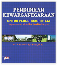 Pendidikan Kewarganegaraan untuk Perguruan Tinggi: impelementasi nilai-nilai karakter bangsa