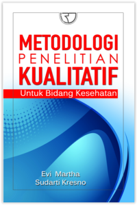 Image of Metodologi Penelitian Kualitatif untuk Bidang Kesehatan