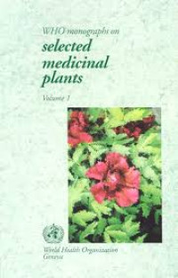 WHO Monographs of Selected Medicinal Plants Volume 1
