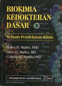 Biokimia Kedokteran Dasar: sebuah pendekatan KLINIS