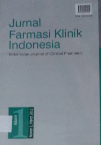 Jurnal Farmasi Klinik Indonesia:indonesian journal of clinical pharmacy Vol.1,No.1 2012