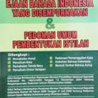 Pedoman Umum Ejaan Bahasa indonesia Yang disempurnakan dan Pedoman Umum Pembentukan Istilah